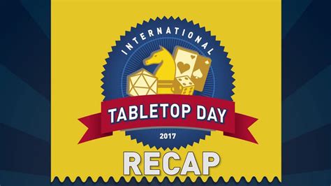 Heres The Best Of International Tabletop Day 2017 Geek And Sundry