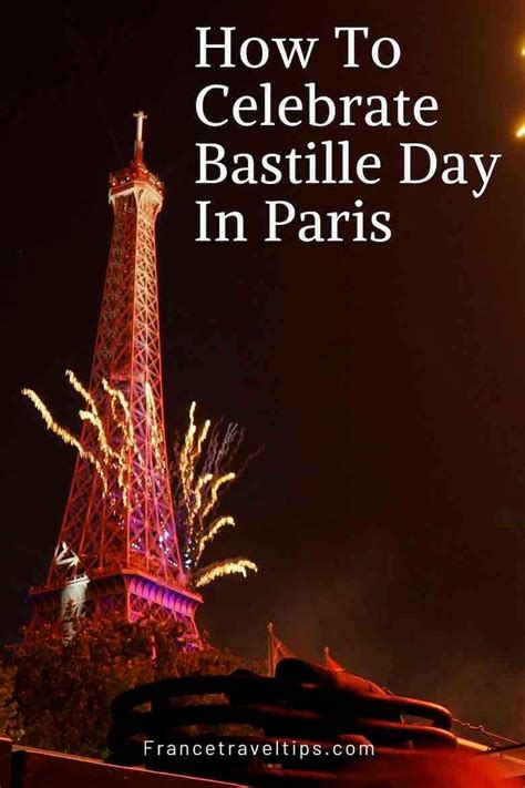 Your Guide To Celebrating Bastille Day In Paris France Travel Tips