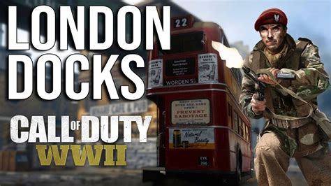 I Am In London London Docks Gameplay Call Of Duty Ww2 Youtube