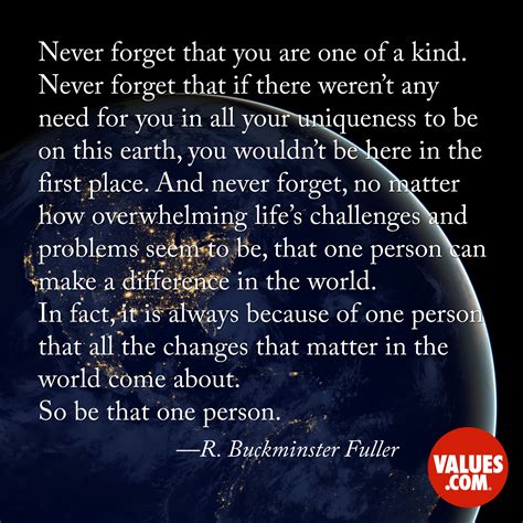 Never Forget That You Are One Of A Kind The Foundation For A Better