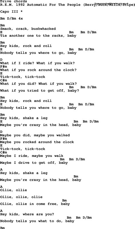 Oh i swear to you, i'll be there for you. Song lyrics with guitar chords for Drive - Rem