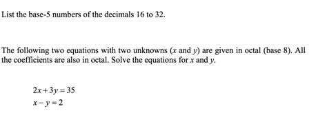 Solved List The Base 5 Numbers Of The Decimals 16 To 32 The