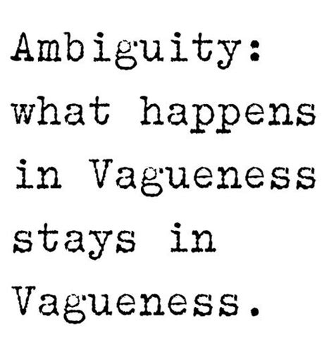 Ambiguity Quotes And Sayings Quotesgram