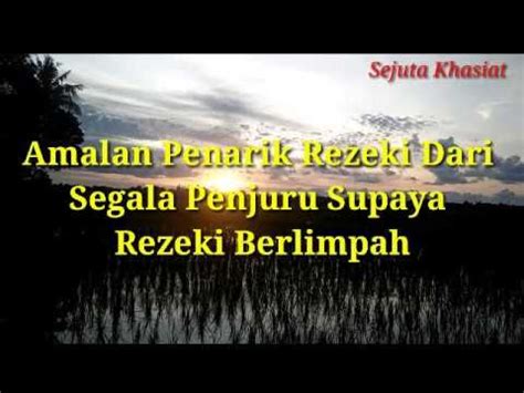 Lalu bagaimana amalan doa untuk membuka pintu rezeki segala penjuru ? Amalan Penarik Rezeki Dari Segala Penjuru Supaya Rezeki ...