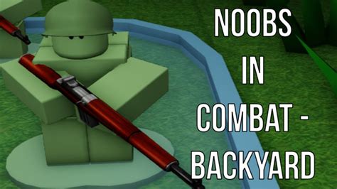 Roblox Noobs In Combat Backyard Fight Plastic Soldiers Youtube