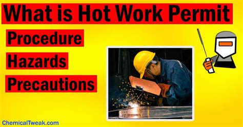 What Is Hot Work Permit System Definition Purpose And Hazards