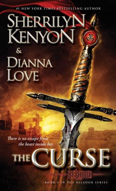 The Curse Belador Series By Sherrilyn Kenyon Dianna Love