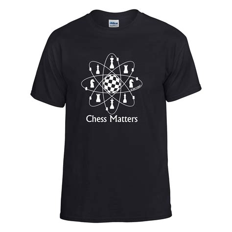 Wit Chess Matters White Chess Atom Chess T Shirt Chess Shirt Men