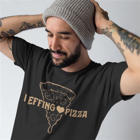 Pizza Shirt Men I Effing Love Pizza Pizza Addict Funny Etsy Uk