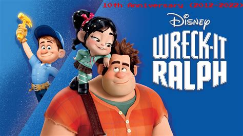 Happy 10th Anniversary Of Wreck It Ralph By Polskienagrania1990 On