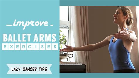Improve Your Ballet Arms Arm Workout Ballet Exercises Dance Workout
