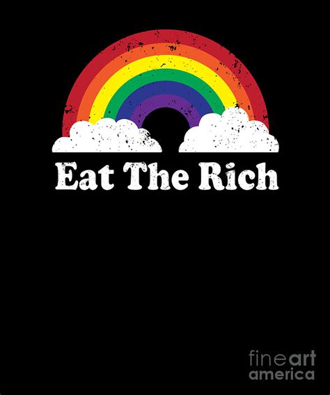 Eat The Rich Digital Art By Kristen Morey