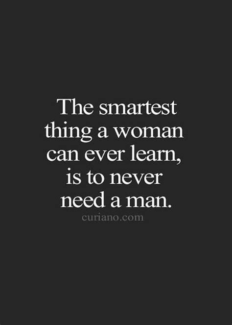 21 Quotes That Prove That No Woman Needs A Man To Define Her Quotes Quotes Sayings Me Quotes