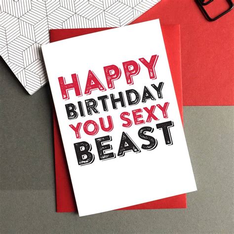 Happy Birthday You Sexy Beast Greetings Card By Do You Punctuate