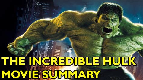 Movie Spoiler Alerts The Incredible Hulk 2008 Video Summary Youtube