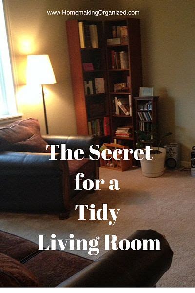 The Secret To A Tidy Living Room Homemaking Organized