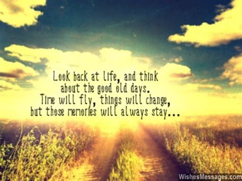 Look Back At Life And Think About The Good Old Days Time Will Fly