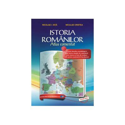 Istoria Romanilor Atlas Comentat Nicolae I Dita Niculae Cristea