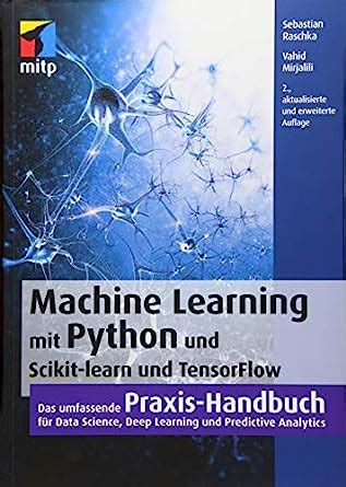 Machine Learning Mit Python Und Scikit Learn Und TensorFlow