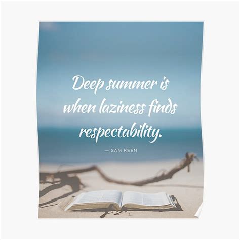 deep summer is when laziness finds respectability poster for sale by simon s98 redbubble