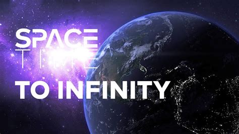 The Way Into Space From Planet Earth To Infinity Spacetime