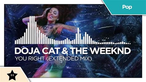 Doja Cat And The Weeknd You Right Extended Mix 8k Video Youtube