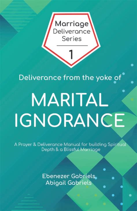 Deliverance From The Yoke Of Marital Ignorance Prayer And Deliverance Manual By Ebenezer