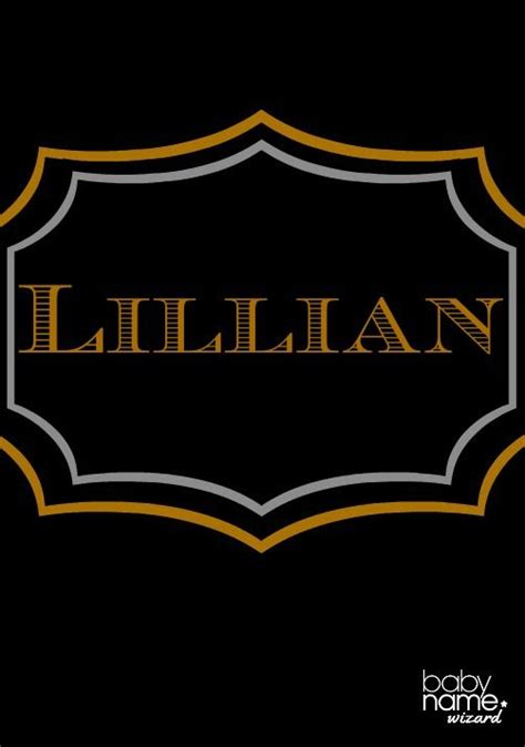 Lillian Meaning Origin And Popularity Of The Name Lillian Gish Was