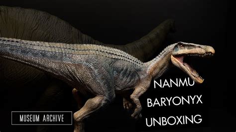 Nanmu Dinosaur Baryonyx Grey Version Unboxing And Review 4k Jurassic