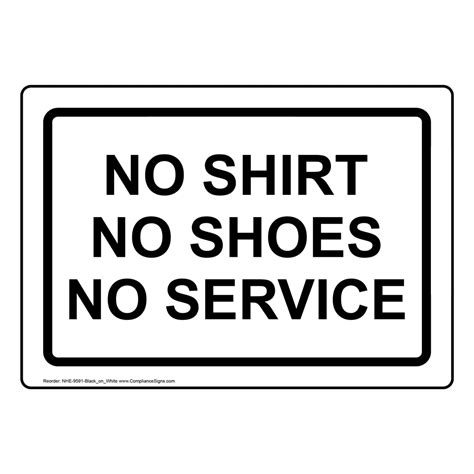 No Shirt No Shoes No Service Sign Nhe 9591 Blkonwht Customer Policies