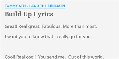 Build Up Lyrics By Tommy Steele And The Steelmen Great Real Great