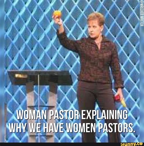 Ne On Woman Pastor Explaining Why We Have Women Pastors Ri Ifunny Brazil