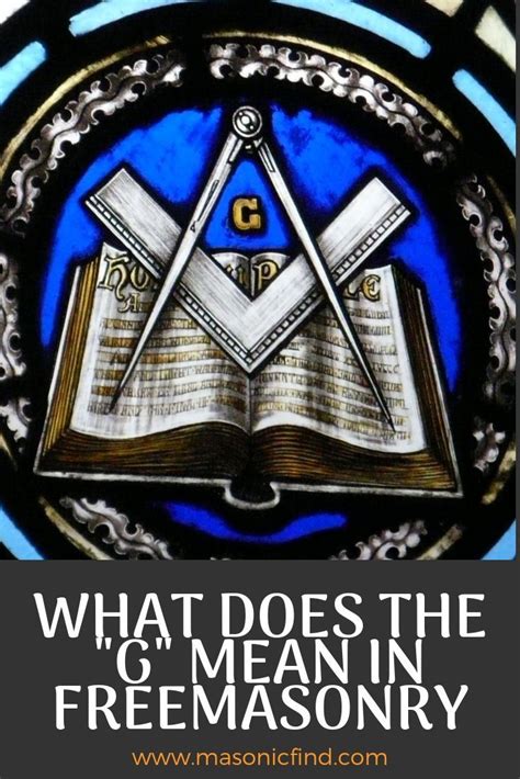 What Does The G In Freemasonry Mean Masonicfind Freemasonry