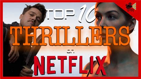 TOP BEST THRILLERS ON NETFLIX NOW YouTube