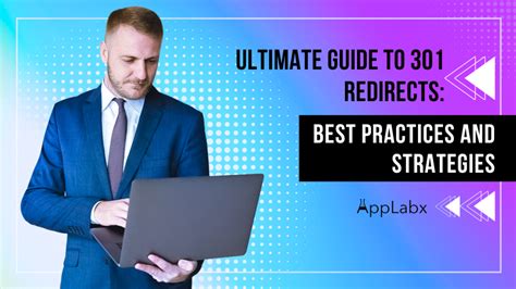 Ultimate Guide To 301 Redirects Best Practices And Strategies
