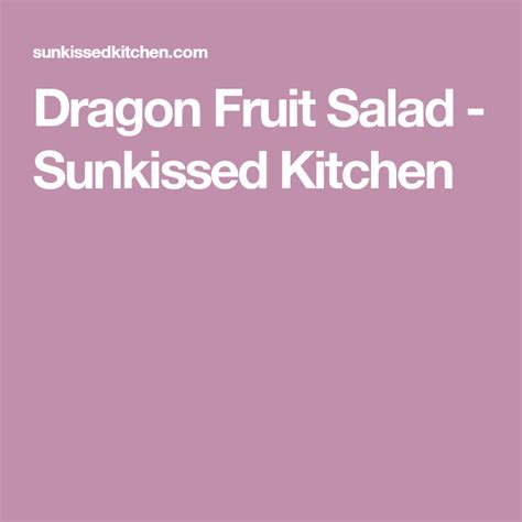 Dragon Fruit Salad Sunkissed Kitchen Fruit Salad Ingredients Fruit