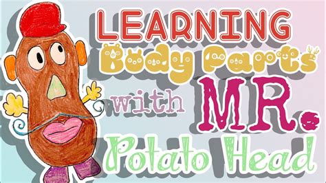 Learn Body Parts With Mr Potato Head Educational Video