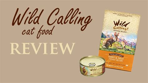 We can help you find grain free, organic and natural cat food brands that meet her unique nutritional needs. Wild Calling Cat Food Review - Catological