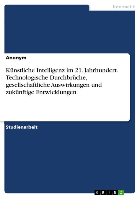 Künstliche Intelligenz im 21 Jahrhundert Technologische Durchbrüche