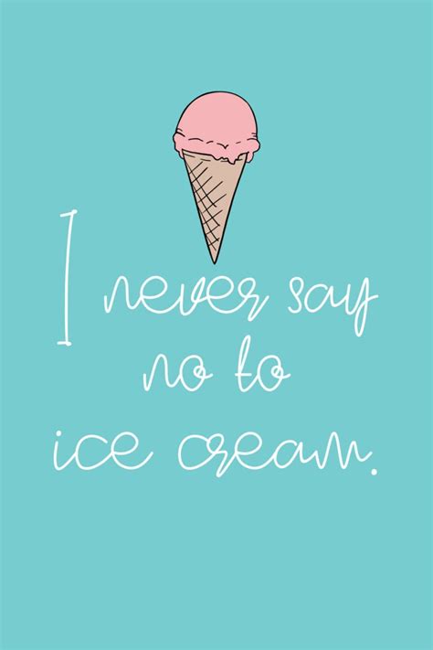 73 Ice Cream Quotes Cool Enough For Instagram Darling Quote
