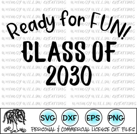 Ready For Fun Class Of 2030 Svg Cut File Whimsy Willow Creations