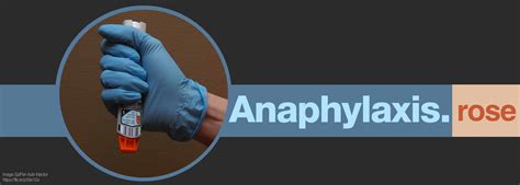 Anaphylaxis By Rose Intensive Care Network