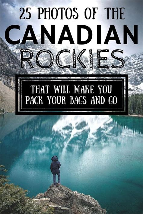 25 photos of the canadian rockies that will make you pack your bags and go canadian rockies