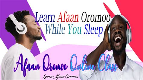 Learn Afaan Oromo While You Sleep Most Important Phrases And Words In