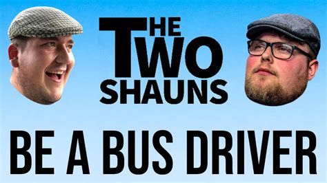 How To Become A Bus Driver 🚌🚍 The Two Shauns Youtube