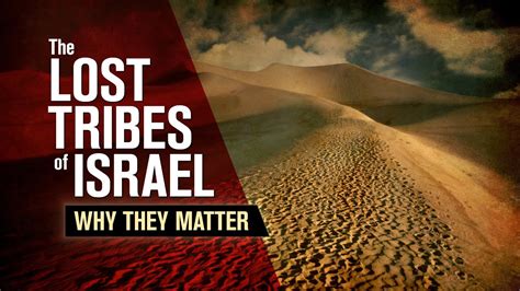 Beyond Today The Lost Tribes Of Israel Why They Matter Youtube