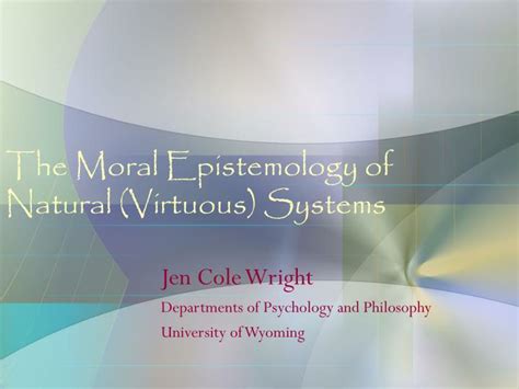 Ppt The Moral Epistemology Of Natural Virtuous Systems Powerpoint