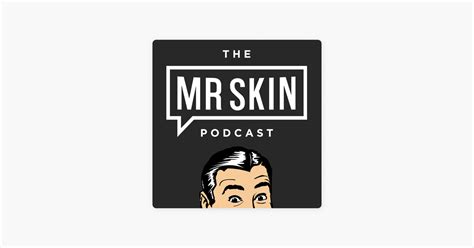 ‎the Mr Skin Podcast On Apple Podcasts