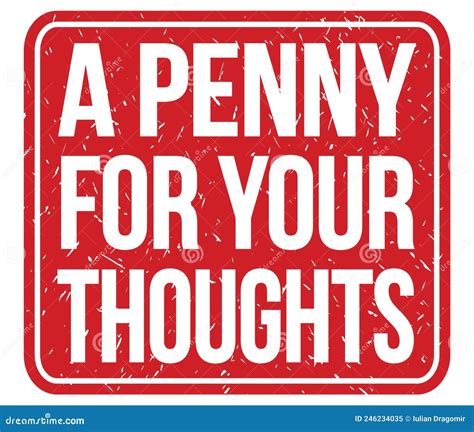 A Penny For Your Thoughts Text Written On Red Stamp Sign Stock