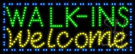 Walk Ins Welcome W Open Animated Led Sign Walk Ins Welcome Led Signs